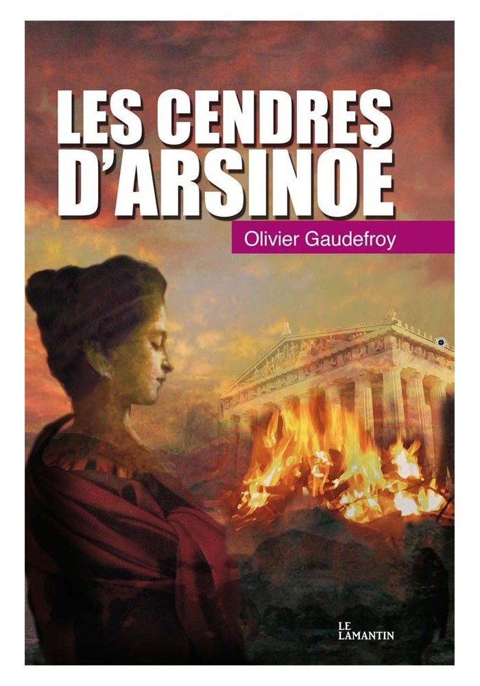 Les cendres d'Arsinoé, d'Olivier Gaudefroy